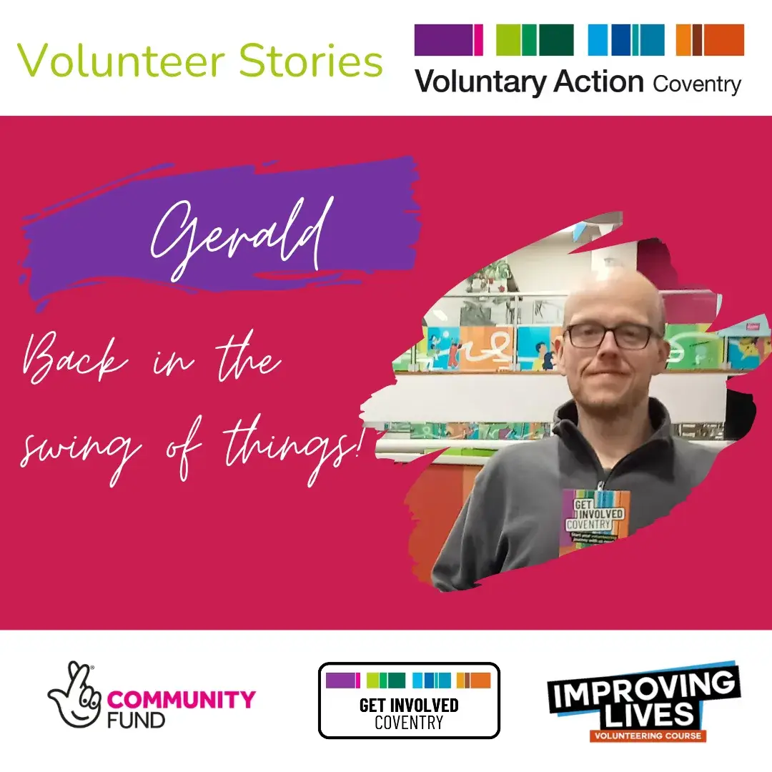 Volunteer Stories – Gerald Back in the Swing of things
